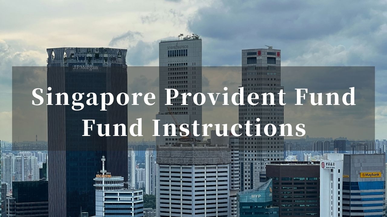 Singapore Provident Fund Fund Instructions