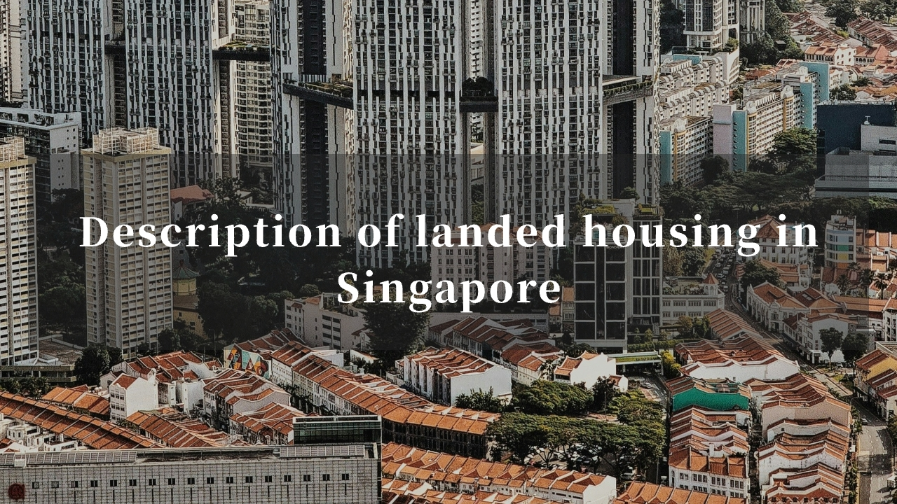 Description of landed housing in Singapore