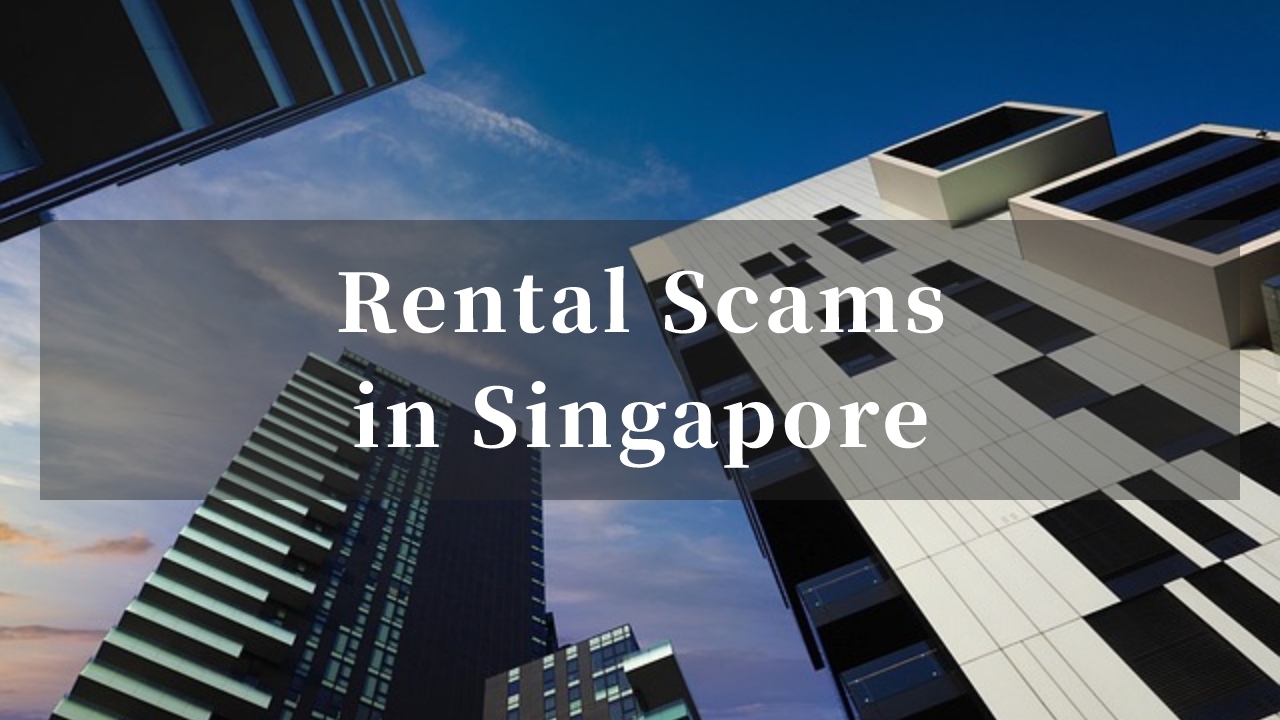 Rental Scams in Singapore and How to Avoid them